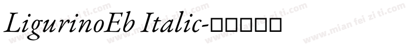 LigurinoEb Italic字体转换